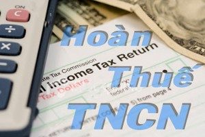 Các trường hợp được hoàn thuế thu nhập cá nhân 2016